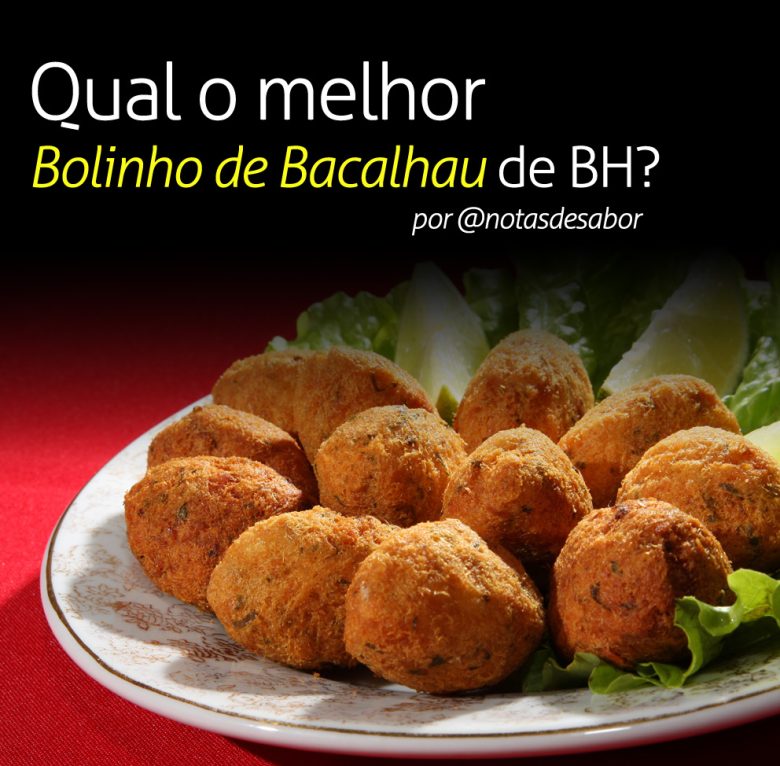 Qual o melhor - Bolinho de Bacalhau de BH?